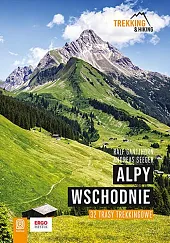 Alpy Wschodnie 32 wielodniowe trasy trekkingowe