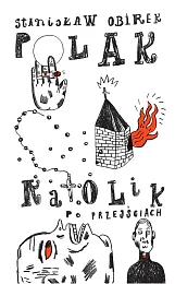 Polak-katolik po przejściachStanisław Obirek