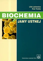 Biochemia jamy ustnejLilla Lachowicz