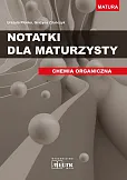 Notatki dla maturzysty Chemia organiczna Notatki dla maturzysty Chemia organiczna