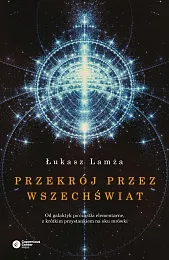 Przekrój przez wszechświatŁukasz Lamża