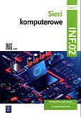 Sieci komputerowe Kwalifikacja INF.02 Podręcznik Część 3 Sieci komputerowe Kwalifikacja INF.02 Podręcznik Część 3