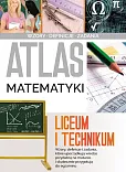 Atlas matematyki Liceum i technikum Atlas matematyki Liceum i technikum