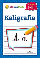 Kaligrafia - klasy 1-3Maria Zagnińska