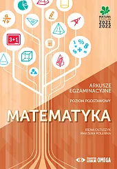 Matematyka Matura 2021/22 Arkusze egzaminacyjne poziom,Irena Ołtuszyk Matematyka Matura 2021/22 Arkusze egzaminacyjne poziom,Irena Ołtuszyk