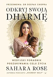 Odkryj swoją dharmęSahara Rose