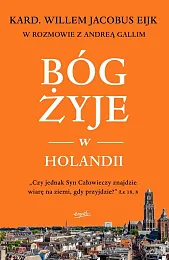 Bóg żyje w HolandiiJacobus Eijk Willem
