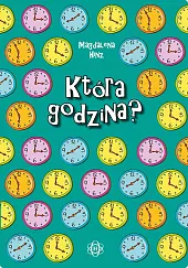 Która godzina?Magdalena Hinz