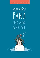 Spotkałyśmy Pana Jego słowo w nas żyje