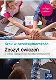 Krok w przedsiębiorczość Zeszyt ćwiczeń do podstaw przedsiębiorczości dla szkół ponadpodstawowych Krok w przedsiębiorczość Zeszyt ćwiczeń do podstaw przedsiębiorczości dla szkół ponadpodstawowych