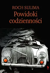 Powidoki codziennościRoch Sulima Powidoki codziennościRoch Sulima