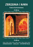 Zbrodnia i kara Fiodora Dostojewskiego Zbrodnia i kara Fiodora Dostojewskiego