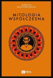 Mitologia współczesna Mitologia współczesna