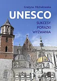 UNESCO Sukcesy, porażki, wyzwania UNESCO Sukcesy, porażki, wyzwania