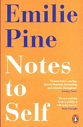 Notes to SelfEmilie Pine