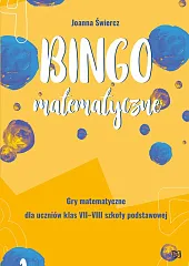 Bingo matematyczne. Gry matematyczne dla klas,Joanna Świercz