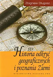 Historia odkryć geograficznych i poznania ZiemiZbigniew Długosz