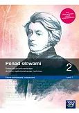 Ponad słowami 2. Podręcznik do języka polskiego dla liceum ogólnokształcącego i technikum. Podręcznik. Część 1. Zakres podstawowy i rozszerzony Ponad słowami 2. Podręcznik do języka polskiego dla liceum ogólnokształcącego i technikum. Podręcznik. Część 1. Zakres podstawowy i rozszerzony