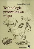 Technologia przetwórstwa mięsa Technologia przetwórstwa mięsa