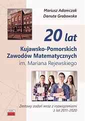 20 lat Kujawsko-Pomorskich Zawodów Matematycznych im.,Mariusz Adamczak 20 lat Kujawsko-Pomorskich Zawodów Matematycznych im.,Mariusz Adamczak