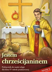 Jestem chrześcijaninem 4 Religia PodręcznikStanisław Łabendowicz Jestem chrześcijaninem 4 Religia PodręcznikStanisław Łabendowicz