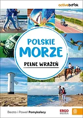 Polskie morze pełne wrażeń. ActiveBook. Wydanie,Pomykalscy Beata i Paweł