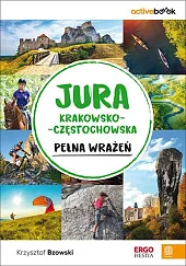 Jura Krakowsko-Częstochowska pełna wrażeń. ActiveBook. Wydanie,Bzowski Krzysztof