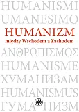 Humanizm między Wschodem a Zachodem Humanizm między Wschodem a Zachodem