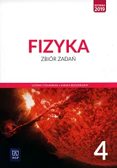 Fizyka 4 Zbiór zadań Zakres rozszerzonyAgnieszka Bożek Fizyka 4 Zbiór zadań Zakres rozszerzonyAgnieszka Bożek
