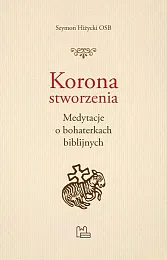 Korona stworzeniaSzymon Hiżycki