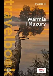 Warmia i Mazury. Travelbook. Wydanie 1Flaczyńscy Malwina i Artur