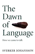 The Dawn of Language The Dawn of Language