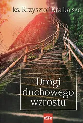 Drogi duchowego wzrostuKrzysztof Kralka