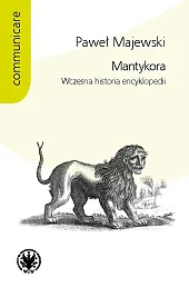 Mantykora Wczesna historia encyklopediiPaweł Majewski