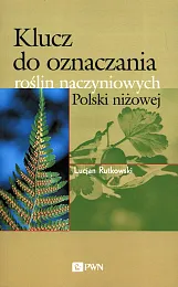 Klucz do oznaczania roślin naczyniowych Polski,Lucjan Rutkowski