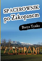 Spacerownik po ZakopanemBorys Tynka