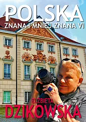 Polska znana i mniej znana VIElżbieta Dzikowska