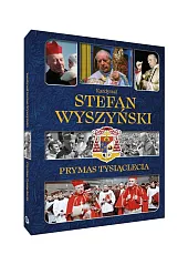 Kardynał Stefan Wyszyński Prymas TysiącleciaIzabela Sieranc