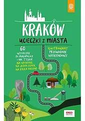 Kraków Ucieczki z miasta Ilustrowany przewodnik,Bzowski Krzysztof