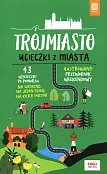 Trójmiasto Ucieczki z miasta