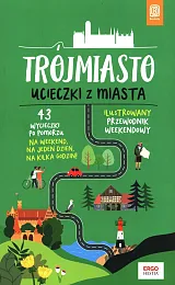Trójmiasto Ucieczki z miastaPiotr Kowalewski