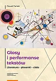 Głosy i performanse tekstów Głosy i performanse tekstów