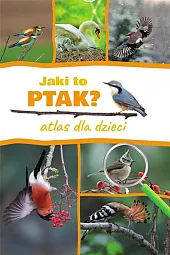Jaki to ptak? Atlas dla dzieciDominik Marchowski