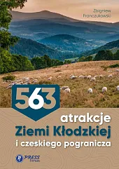 563 Atrakcje Ziemi Kłodzkiej i czeskiego,Zbigniew Franczukowski 563 Atrakcje Ziemi Kłodzkiej i czeskiego,Zbigniew Franczukowski