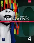 Język polski Oblicza epok 4 Podręcznik Zakres podstawowy i rozszerzony Język polski Oblicza epok 4 Podręcznik Zakres podstawowy i rozszerzony