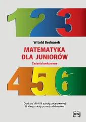 Matematyka dla juniorów Zadania konkursoweWitold Bednarek