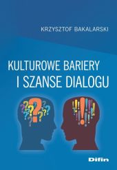Kulturowe bariery i szanse dialogu Kulturowe bariery i szanse dialogu