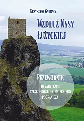 Wzdłuż Nysy ŁużyckiejKrzysztof Garbacz