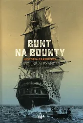 Bunt na Bounty Historia prawdziwaCaroline Alexander
