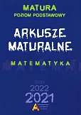 Arkusze maturalne z matematyki dla poziomu podstawowego Arkusze maturalne z matematyki dla poziomu podstawowego